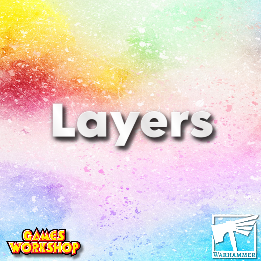 Citadel Paints - Layers